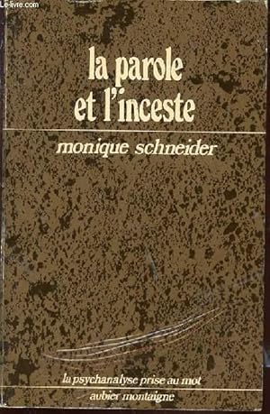 Bild des Verkufers fr LA PAROLE ET L'INCESTE : DE L'ENCLOS LINGUISTIQUE A LA LITURGIE PSYCHANALYTIQUE - COLLECTION "LA PSYCHANALYSE PRISE AU MOT". zum Verkauf von Le-Livre