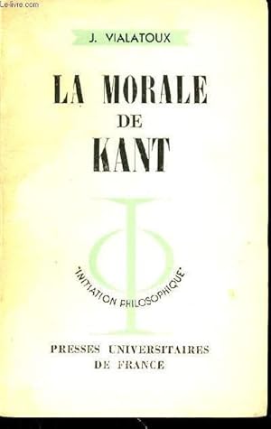 Bild des Verkufers fr LA MORALE DE KANT - COLLECTION "INITIATION PHILOSOPHIQUE" N22. zum Verkauf von Le-Livre