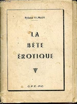 Bild des Verkufers fr LA BETE EROTIQUE zum Verkauf von Le-Livre