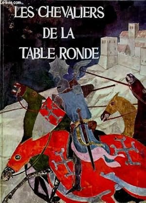Bild des Verkufers fr LES CHEVALIERS DE LA TABLE RONDE zum Verkauf von Le-Livre