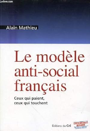 Immagine del venditore per LE MODELE ANTI-SOCIAL FRANCAIS venduto da Le-Livre