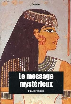 Seller image for LE MESSAGE MYSTERIEUX for sale by Le-Livre