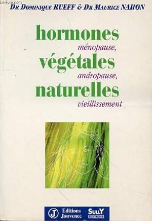 Bild des Verkufers fr HORMONES MENOPAUSE, VEGETALES ANDROPAUSE, NATURELLES VIEILISSEMENT zum Verkauf von Le-Livre