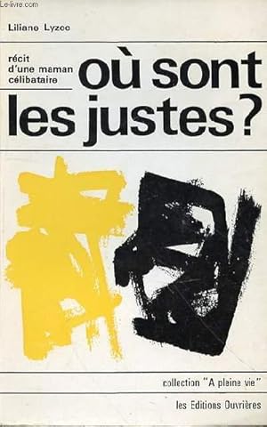 Seller image for OU SONT LES JUSTES? RECIT D'UNE MAMAN CELIBATAIRE for sale by Le-Livre