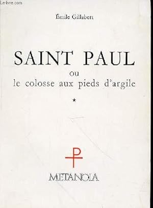 Imagen del vendedor de SAINT PAUL OU LE COLOSSE AUX PIEDS D'ARGILE a la venta por Le-Livre
