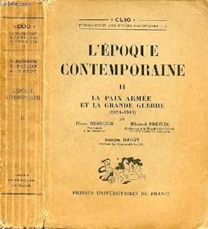 Seller image for L'EPOQUE CONTEMPORAINE II - LA PAIX ARMEE ET LA GRANDE GUERRE for sale by Le-Livre