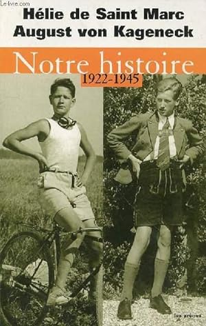 Bild des Verkufers fr NOTRE HISTOIRE 1922-1945 - CONVERSATIONS AVEC ETIENNE DE MONTETY zum Verkauf von Le-Livre