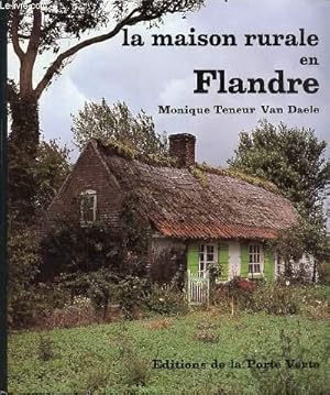 Bild des Verkufers fr LA MAISON RURALE EN FLANDRE zum Verkauf von Le-Livre