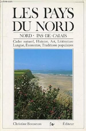 Seller image for LES PAYS DU NORD - NORD PAS DE CALAIS for sale by Le-Livre