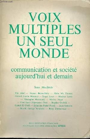 Bild des Verkufers fr VOIX MULTIPLES UN SEUL MONDE - COMMUNICATION ET SOCIETE AUJOURD'HUI ET DEMAIN zum Verkauf von Le-Livre