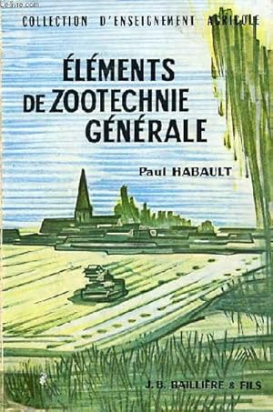 Seller image for ELEMENTS DE ZOOTECHNIE GENERALE for sale by Le-Livre