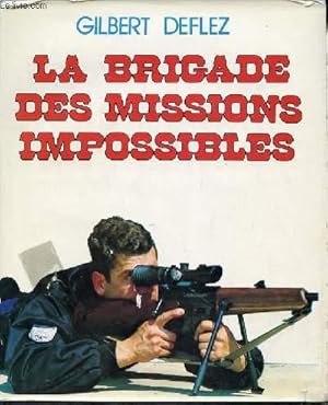 Seller image for LA BRIGADE DES MISSIONS IMPOSSIBLES for sale by Le-Livre