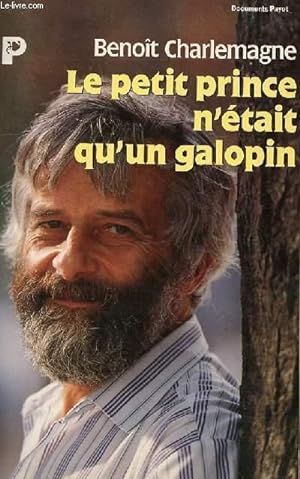 Bild des Verkufers fr LE PETIT PRINCE N'ETAIT QU'UN GALOPIN - zum Verkauf von Le-Livre