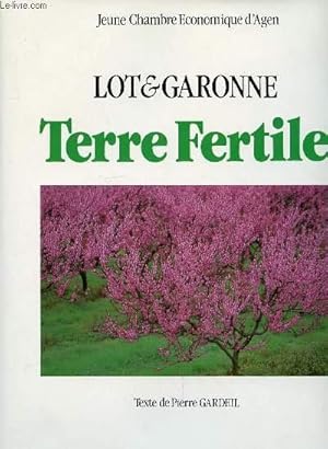 Bild des Verkufers fr LOT&GARONNE TERRE FERTILE zum Verkauf von Le-Livre