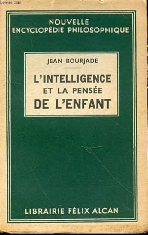 Image du vendeur pour L'INTELLIGENCE ET LA PENSEE DE L'ENFANT mis en vente par Le-Livre