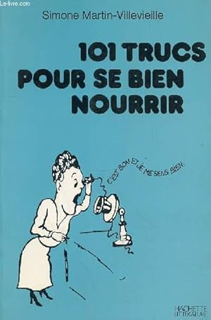 Seller image for 101 TRUCS POUR SE BIEN NOURRIR for sale by Le-Livre