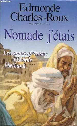 Image du vendeur pour NOMADE J'ETAIS mis en vente par Le-Livre