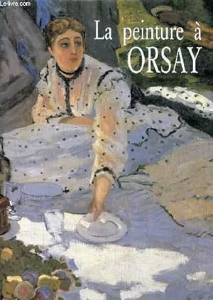 Bild des Verkufers fr LA PEINTURE A ORSAY zum Verkauf von Le-Livre