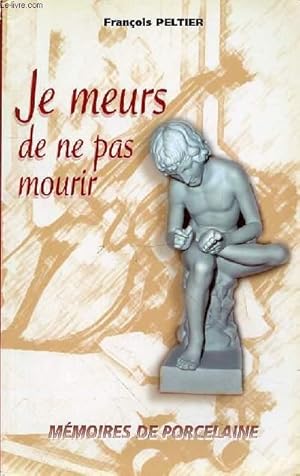 Immagine del venditore per JE MEURS DE NE PAS MOURIR venduto da Le-Livre