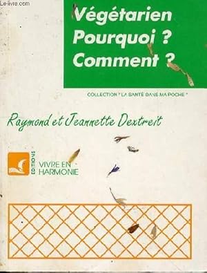 Seller image for VEGETARIEN POURQUOI? COMMENT? for sale by Le-Livre