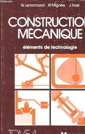 Seller image for CONSTRUCTION MECANIQUE - ELEMENTS DE TECHNOLOGIE - TOME 4 for sale by Le-Livre