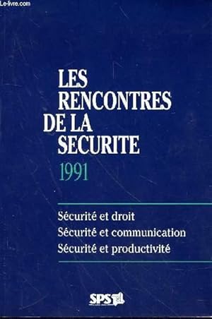 Bild des Verkufers fr LES RENCONTRES DE LA SECURITE 1991 - SECURIE ET DROIT - SECURITE ET COMUNICATION - SECURITE ET PRODUCTIVITE zum Verkauf von Le-Livre