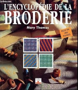 Image du vendeur pour L'ENCYCLOPEDIE DE LA BRODERIE mis en vente par Le-Livre