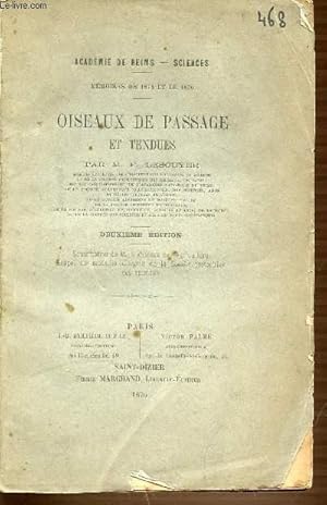 OISEAUX DE PASSAGE ET TENDUES - ACADEMIE DE REIMS SCIENCES - MEMOIRES DE 1874 ET DE 1876. ENVOI D...