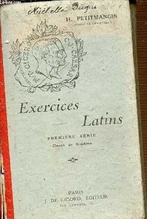 Bild des Verkufers fr EXERCICES DE LATIN - PREMIERE SERIE - CLASSE DE SIXIEME. zum Verkauf von Le-Livre