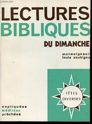 Seller image for LECTURES BIBLIQUES DU DIMANCHE - EXPLIQUEES, MEDITEES, PRECHEES / SOLENNITES ET FETES. for sale by Le-Livre