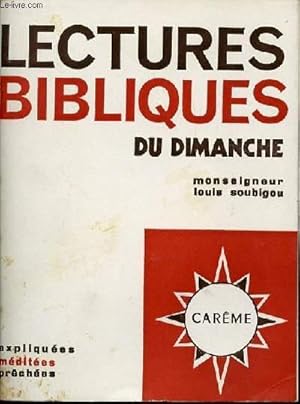 Seller image for LECTURES BIBLIQUES DU DIMANCHE - EXPLIQUEES, MEDITEES, PRECHEES / CAREME. for sale by Le-Livre