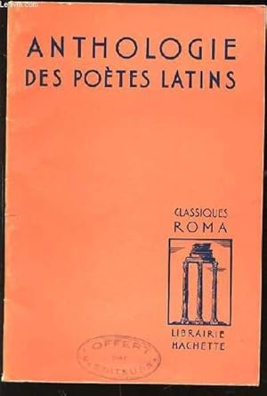 Bild des Verkufers fr ANTHOLOGIE DES POETES LATINS - REFLETS DE L'AME ROMAINE. CLASSIQUES ROMA. zum Verkauf von Le-Livre