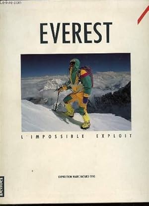 Image du vendeur pour EVEREST : L'IMPOSSIBLE EXPLOIT - EXPEDITION MARC BATARD 1990. mis en vente par Le-Livre