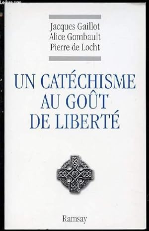 Seller image for UN CATECHISME AU GOUT DE LIBERTE. for sale by Le-Livre