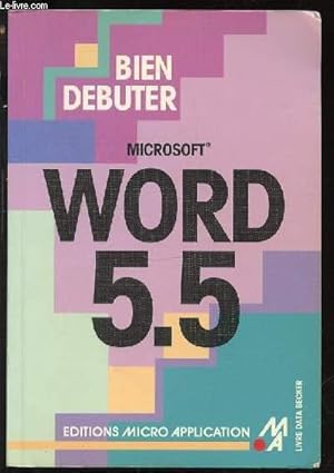 Imagen del vendedor de BIEN DEBUTER MICROSOFT WORD 5.5. a la venta por Le-Livre