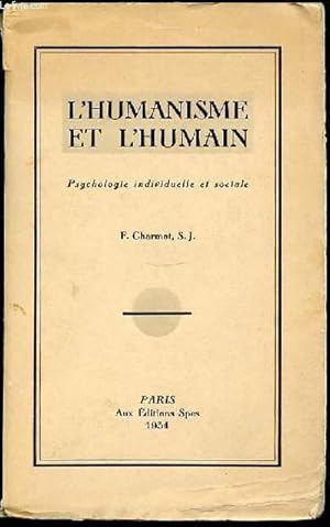 Bild des Verkufers fr L'HUMANISME ET L'HUMAIN - PSYCHOLOGIE INDIVIDUELLE ET SOCIALE. zum Verkauf von Le-Livre