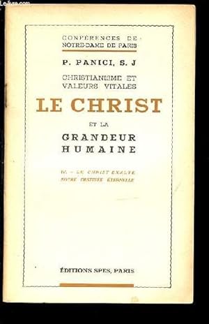Seller image for CHRISTIANISME ET VALEURS VITALES - LE CHRIST ET LA GRANDEUR HUMAINE / IV. LE CHRIST EXALTE NOTRE DESTINEE ETERNELLE. for sale by Le-Livre