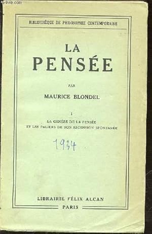 Imagen del vendedor de LA PENSEE - TOME 1 : LA GENESE DE LA PENSEE ET LES PALIERS DE SON ASCENSION SPONTANEE. a la venta por Le-Livre