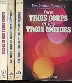 Seller image for 3 OUVRAGES : NOS TROIS CORPS ET LES TROIS MONDES + LA MEDECINE DU CORPS ENERGETIQUE (UNE REVOLUTION THERAPEUTIQUE) + MEDECIN DES TROIS CORPS (DE LA FACULTE DE MEDECINE DE PARIS A L'ASHRAM PHILIPPIN). for sale by Le-Livre