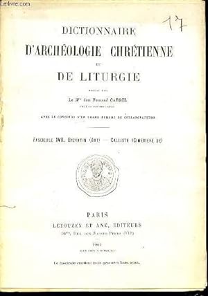 Seller image for FASCICULE XVII : BYZANTIN (ART), CALLISTE (CIMETIERE DE) - DICTIONNAIRE D'ARCHEOLOGIE CHRETIENNE ET DE LITURGIE. for sale by Le-Livre