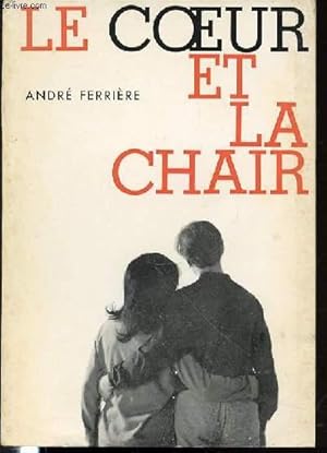 Seller image for LE COEUR ET LA CHAIR - COLLECTION "CROIRE AU MONDE" N1. for sale by Le-Livre