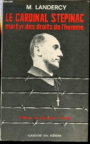 Seller image for LE CARDINAL STEPINAC : MARTYR DES DROITS DE L'HOMME. for sale by Le-Livre