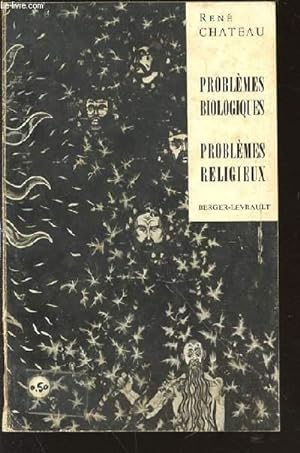 Bild des Verkufers fr PROBLEMES BIOLOGIQUES, PROBLEMES RELIGIEUX - ESSAI DE CONFRONTATION. zum Verkauf von Le-Livre