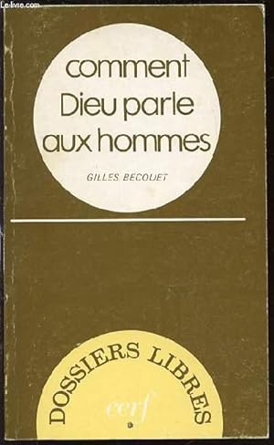 Bild des Verkufers fr COMMENT DIEU PARLE AUX HOMMES - DOSSIERS LIBRES. zum Verkauf von Le-Livre