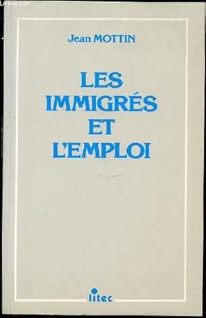 Seller image for LES IMMIGRES ET L'EMPLOI. for sale by Le-Livre