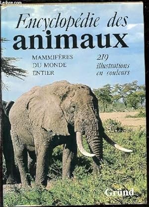 Bild des Verkufers fr ENCYCLOPEDIE DES ANIMAUX - MAMMIFERES DU MONDE ENTIER. zum Verkauf von Le-Livre