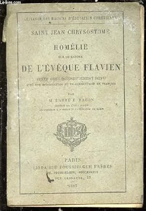 Seller image for HOMELIE SUR LE RETOUR DE L'EVEQUE FLAVIEN - ALLIANCE DES MAISONS D'EDUCATION CHRETIEN / TEXTE GREC SOIGNEUSEMENT REVU AVEC UNE INTRODUCTION ET UN COMMENTAIRE EN FRANCAIS. for sale by Le-Livre