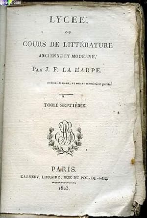 Bild des Verkufers fr LYCEE , OU COURS DE LITTERATURE ANCIENNE ET MODERNE - TOME VII. zum Verkauf von Le-Livre
