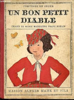 Bild des Verkufers fr UN BON PETIT DIABLE - IMAGES DE MARIE-MADELEINE FRANC-NOHAIN. zum Verkauf von Le-Livre