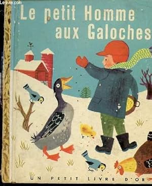 Imagen del vendedor de LE PETIT HOMME AUX GALOCHES - UN PETIT LIVRE D'OR / ILLUSTRATIONS DE J. P. MILLER. a la venta por Le-Livre